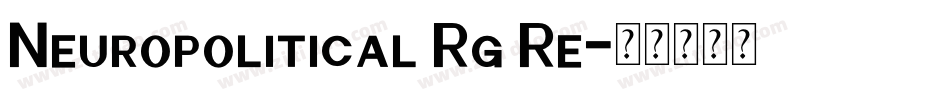 Neuropolitical Rg Re字体转换